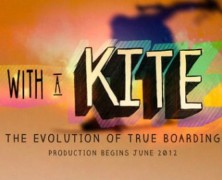 WITH A KITE: The Evolution of True Boarding